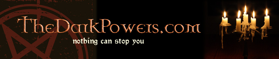 TheDarkPowers.com - harness the dark forces